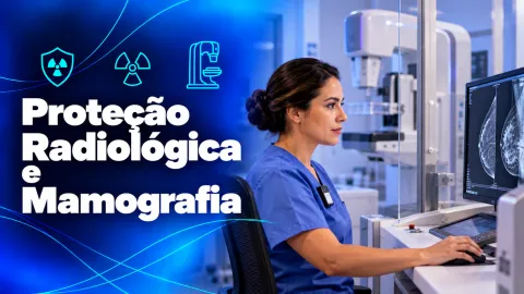 Proteção Radiológica e Mamografia