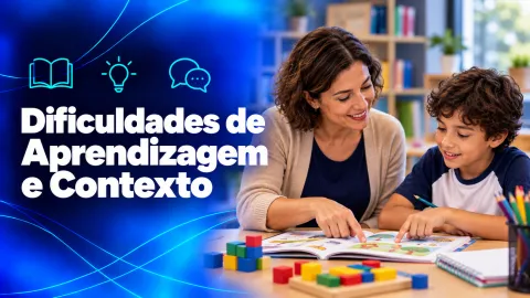 Dificuldades de Aprendizagem e Contexto